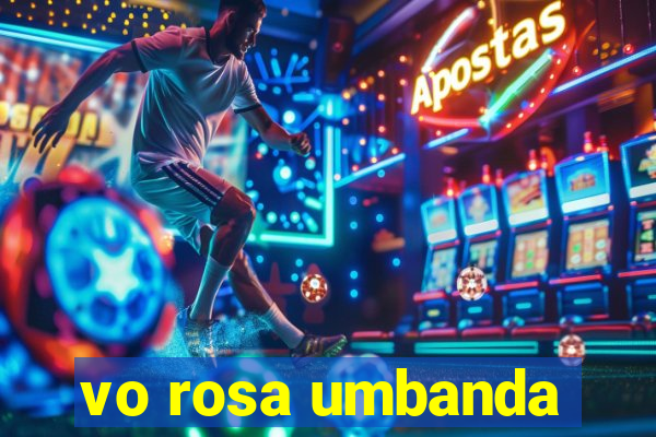 vo rosa umbanda